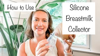 How to use a Silicone Breastmilk Collector & Haakaa vs Lansi