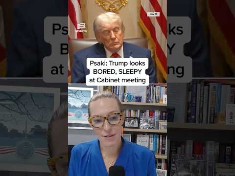 Psaki: Trump looks BORED, SLEEPY at Cabinet meeting