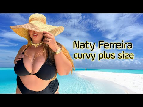 Naty Ferreira | Wiki Biography,age,weight,relationships,net worth - Curvy models plus size.