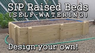 Self-watering SIP Sub-irrigated Raised Bed Construction  (How to Build)