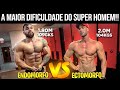 A MAIOR DIFICULDADE DO SUPER HOMEM PARA TER UM SHAPE COMPETITIVO! *ectomorfo vs endomorfo*