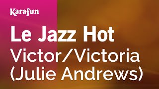 Karaoke Le Jazz Hot - Victor/Victoria *