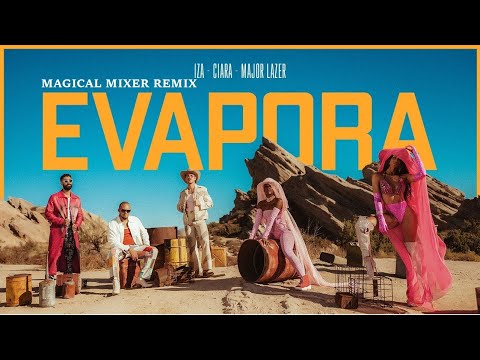 IZA ft.Ciara & major Lazer - EVAPORA Remix