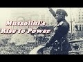 History Brief: Benito Mussolini Gains Power in Italy