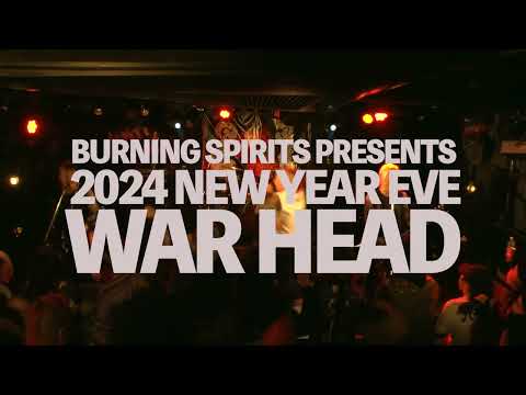 WARHEAD / 2024 BURNING SPIRITS NEW YEAR