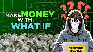 ✅ Make Money with “What If?” Business Model