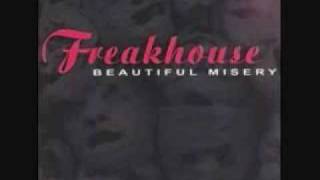 Freakhouse - Peel Away the Skin