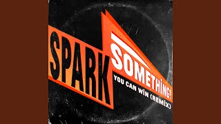You Can Win (Spark Something Remix)