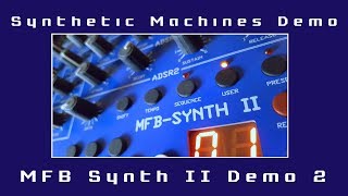 Video thumbnail for MFB Synth II Demo 2 by SyntheticMachines
