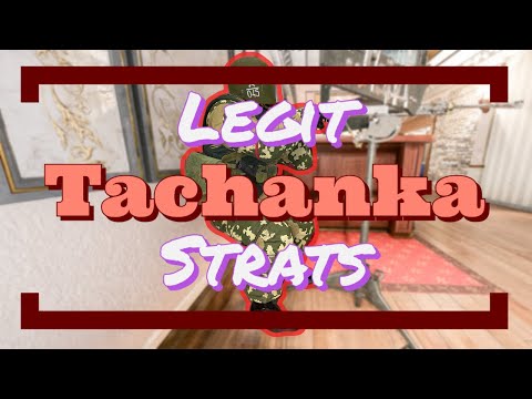 Legit Tachanka Strats | Rainbow Six Siege