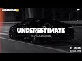 Underestimate Slowed And Reverb