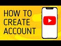 How To Create Account On Youtube Full Guide