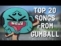TOP 20 THE AMAZING WORLD OF GUMBALL SONGS