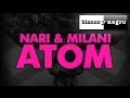 Nari & Milani - Atom (Official Audio) 