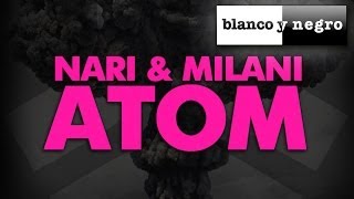 Nari & Milani - Atom (Official Audio)