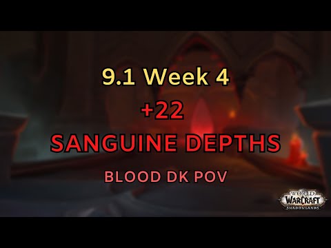 [9.1] Week 4 | +22 Sanguine Depths | Blood DK PoV