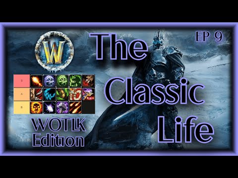 WOTLK Class Tier Lists! Tank, Healer & DPS - The Classic Life Ep 9 ft  @CrixGuides & @Rugsz