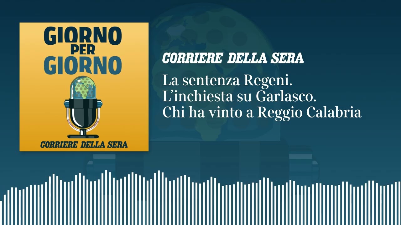Ep. del 29/09/2026 | La sentenza Regeni. L’inchiesta su Garlasco. Chi ha vinto a Reggio Calabria