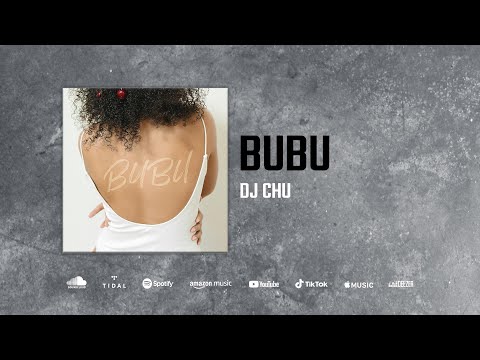 Dj Chu - Bubu (Audio)