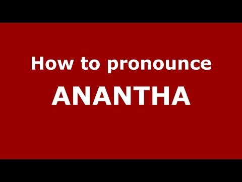 How to pronounce Anantha