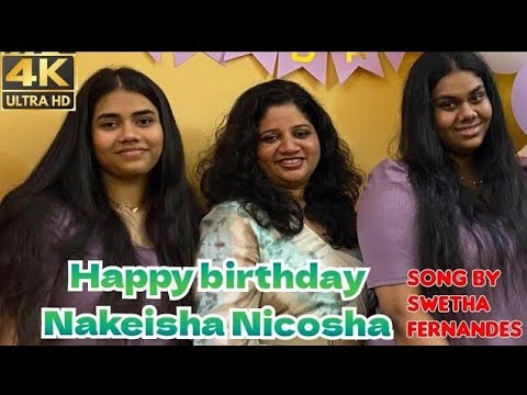Happy birthday NAKEISHA 🎂 NICOSHA || new song by Swetha Fernandes