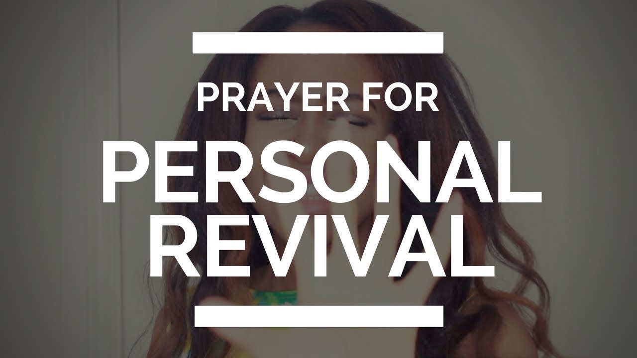PRAYER FOR PERSONAL REVIVAL