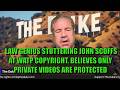 Stuttering John Violates WATP Then Says Only Private Videos Are Copyright Protected 🤡
