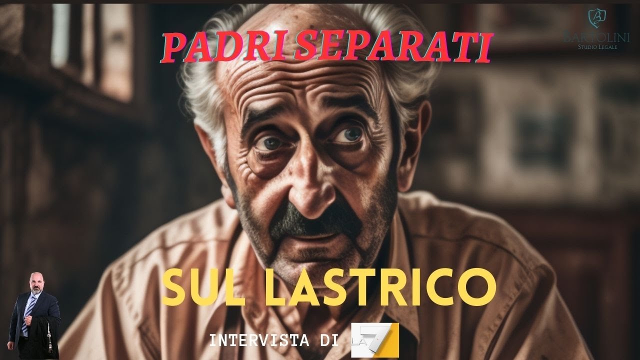 Padri separati sul lastrico: intervista di LA7