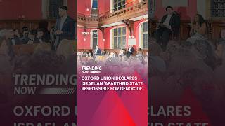 Oxford Union Declares Israel An ‘Apartheid State Responsible For Genocide’