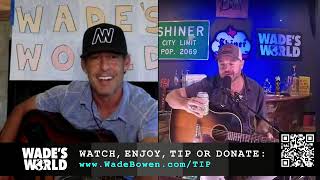Wade&#39;s World with Aaron Watson
