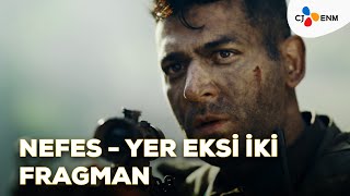 Nefes - Yer Eksi İki | Fragman