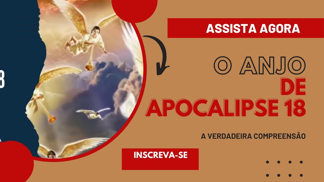 O ANJO DO APOCALIPSE 18 IASDMR