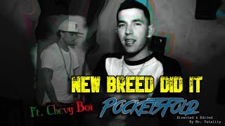 NewBreedDidit - PocketsFold Ft. Chevy Boi (Official Music Video) [Produced By NewBreedDidIt]