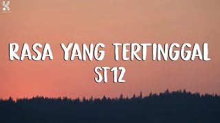 Download lagu ST12 - Rasa Yang Tertinggal | Lyrics mp3
