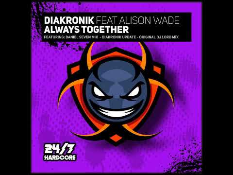 Diakronik Feat. Alison Wade - Always Together (2021 Update)
