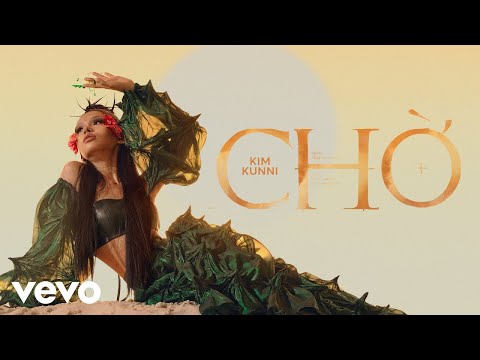 Kim Kunni - Chờ | Official Music Video