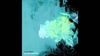 Alex Banks  All You Could Do   Phon O Remix