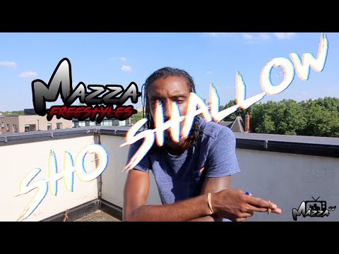 [S.1 E.5] SHO SHALLOW MAZZA FREESTYLE {@ItsAMazzaTv} {@ShoShallow}