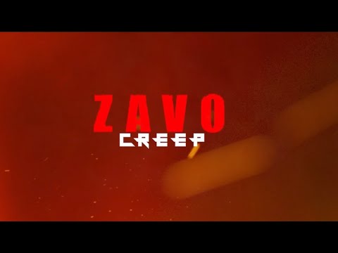 Zavo- Creep (Official Music Video)