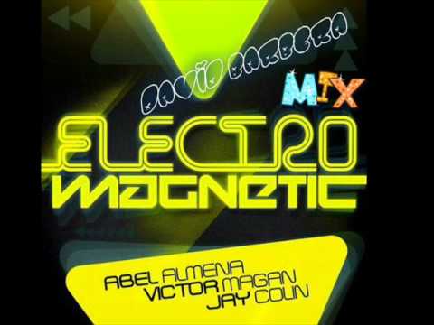 Abel Almena Victor Magan & Jay Colin Electro Magnetic(David Barberà Mix)