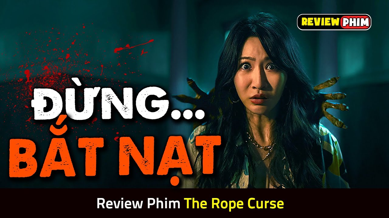 Bị Bạn Bè Bắt Nạt, Cô Gái Trở Thành Quỷ Quay Về Trả Thù - Review Phim THE ROPE CURSE