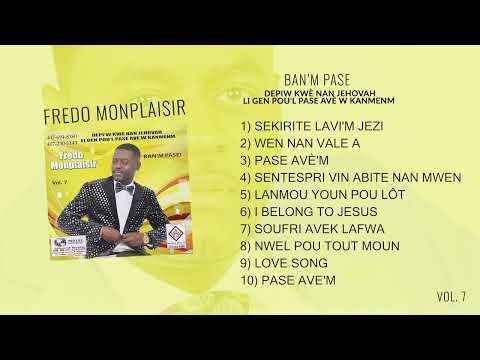 Ban'm Pase I Fredo Monplaisir I Vol  7