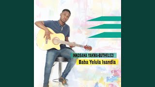 Download lagu Baba Yelula Isandla mp3