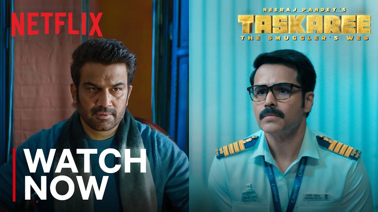 Taskaree: The Smugglers Web | Watch Now | Neeraj Pandey, Emraan Hashmi | Netflix India