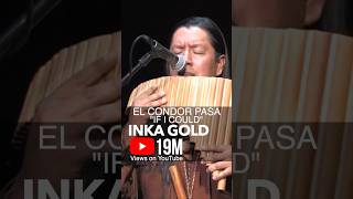 Download lagu El Cóndor Pasa got 19 million views, thanks to all your love ❤️ #inkagoldmusic #panflute mp3
