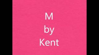 Kent - M (Lyrics on screen)