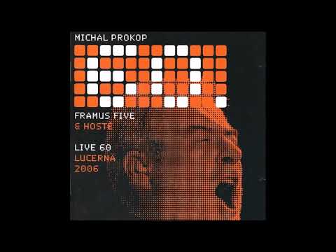Michal Prokop, Framus Five & Hosté* – Live 60 Lucerna 2006 - 2007 Columbia (Full album)