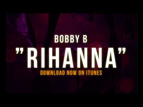 Bobby B - Rihanna