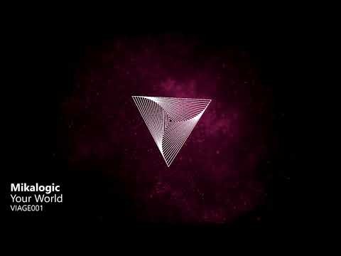 Mikalogic - Your World [VIAGE001]