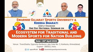 Session1.1:One Day National Seminar on Ecosystem for Traditional & Modern Sports for Nation Building